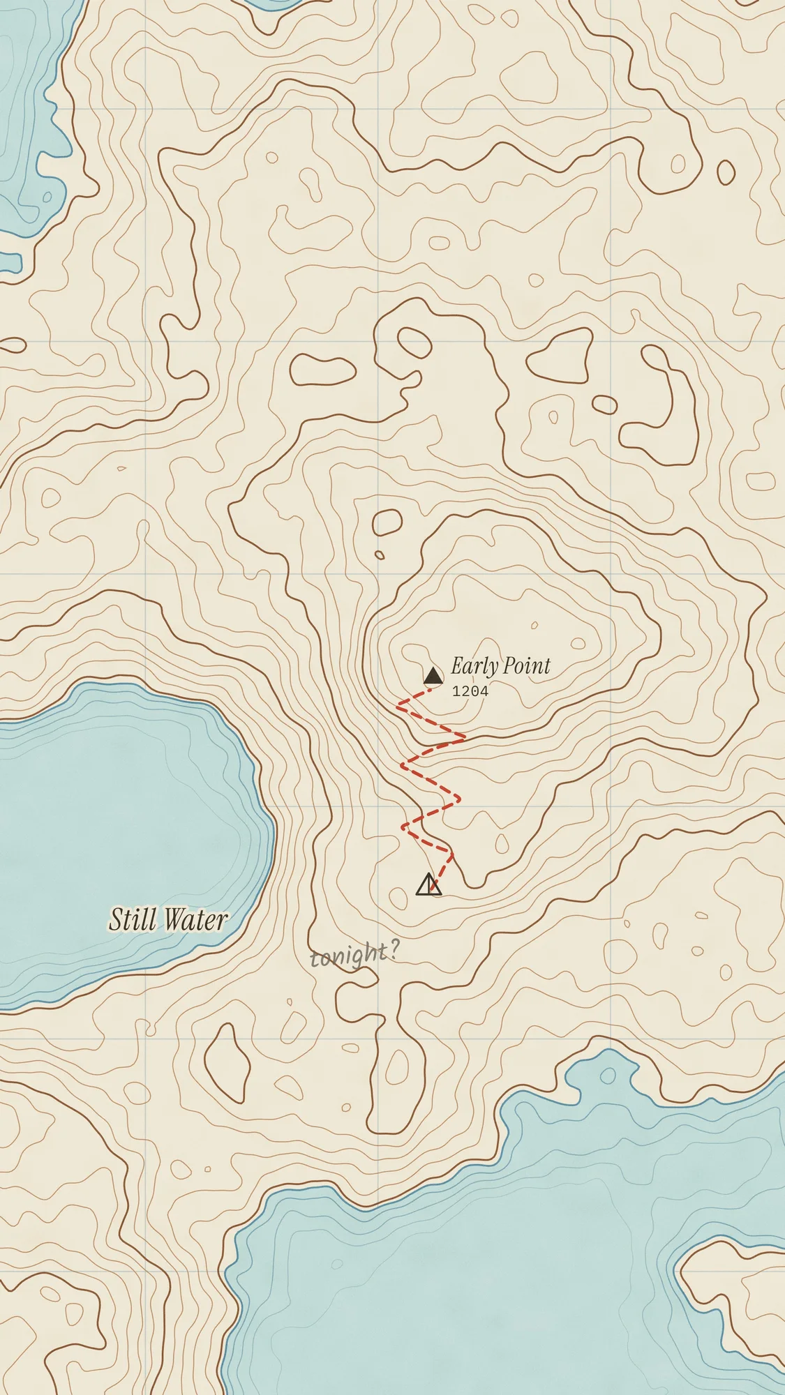 Night Map (Light): An invented hiking map with contour lines, a lake called Still Water, a switchback trail to Early Point and a pencilled "tonight?". Recomposed for phone, with a calm area at the top for the clock.