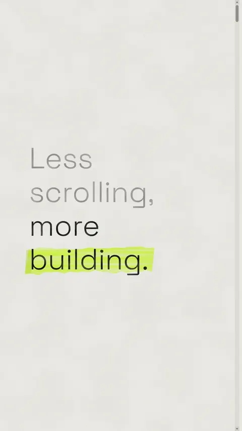 Less Scrolling, More Building, productivity phone wallpaper