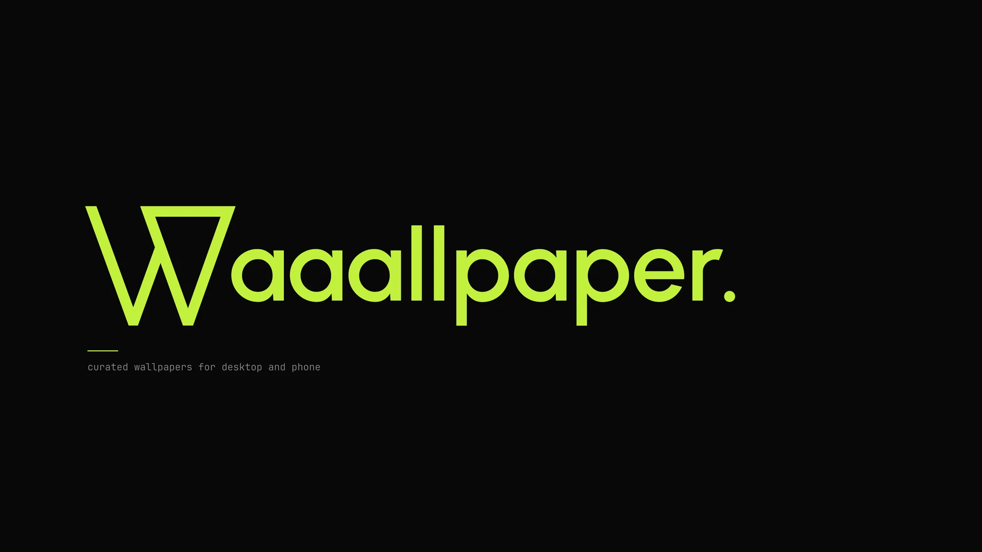 Lime Hero: The full Waaallpaper wordmark in brand lime on near-black, set left of centre with wide negative space and a quiet mono caption.